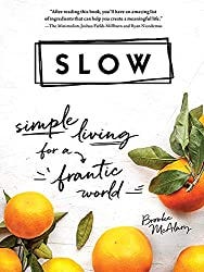 Slow: Simple Living for a Frantic World Cover