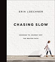 Chasing Slow Book Cover