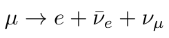 Muon decay process